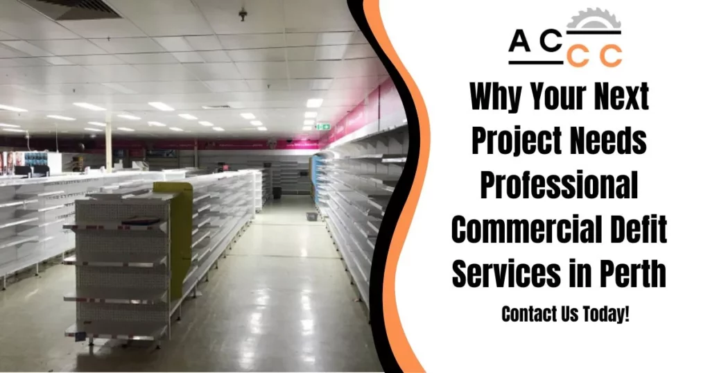 Why Your Next Project Needs Professional Commercial Defit Services in Perth